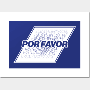 Por Favor - BLUE Posters and Art